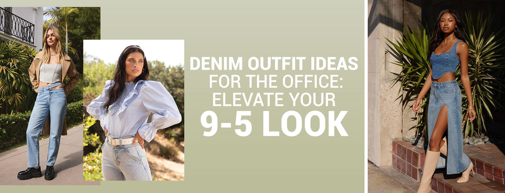 Denim Outfit Ideas for the Office: Elevate Your 9-5 Look