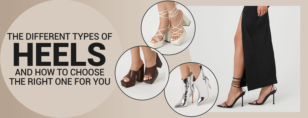 The Different Types of Heels and How to Choose the Right One for You